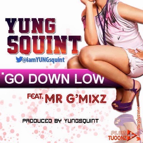 DOWNLOAD SONG: Young Squint-Go Low