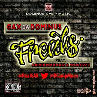 DOWNLOAD SONG: GAX Da Dominus Ft. RainBowGooDs & Wordzzz