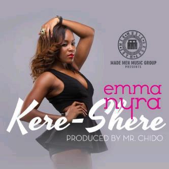 NEW SONG:Emma Nyra – Kere- Shere