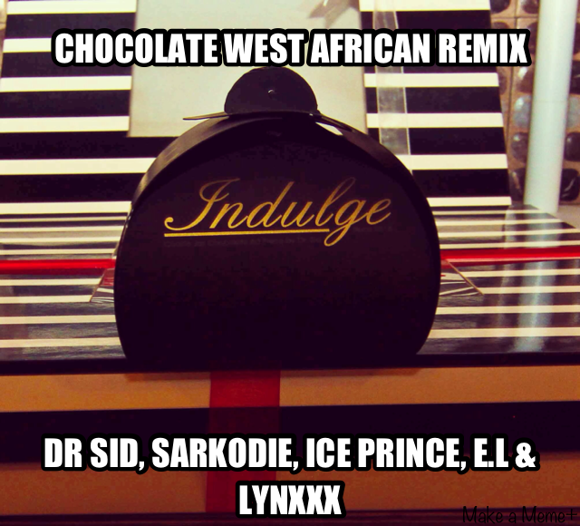 DOWNLOAD:Dr Sid – Chocolate Remix f. Sarkodie, IcePrince, E.L & Lynxxx 