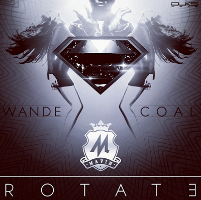 DOWNLOAD SONG:Wande Coal – Rotate