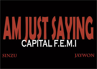NEW SONG:Capital FEMI – Am Just Saying ft Jaywon & Sinzu
