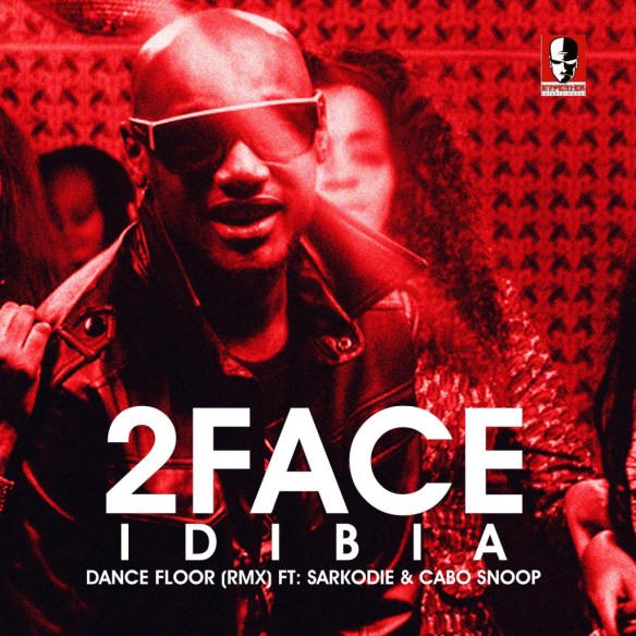 2face – Dance Floor Remix ft. Sarkodie & Cabo Snoop