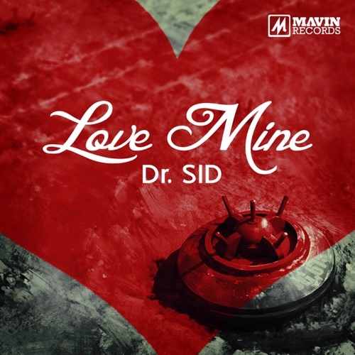 NEW SONG:Dr sid – love mine 