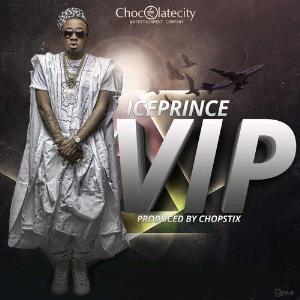DOWNLOAD SONG:Ice Prince – VIP + Gimme That ft. Burna Boy, Olamide & Yung L