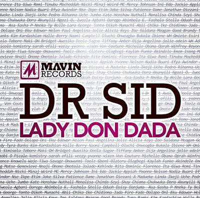 NEW SONG:Dr Sid – Lady Don Dada ft Don Jazzy