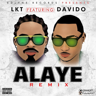 DOWNLOAD SONG:LKT – Alaye (Remix) ft Davido