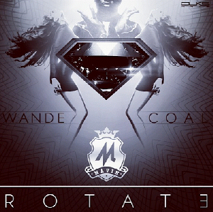 DOWNLOAD SONG:Wande Cole – Rotate (Snippet)
